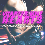 Quarter Mile Hearts