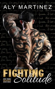 Fighting Solitude by Aly Martinez: Review