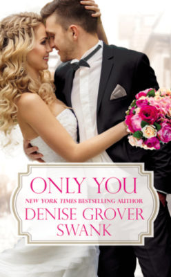 Only You by Denise Grover Swank: Review