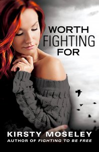 Worth Fighting For by Kirsty Moseley: Review