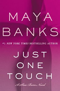 Just One Touch by Maya Banks: Review