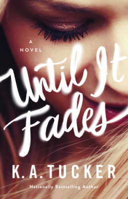 Until It Fades by KA Tucker: Review