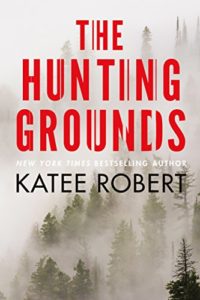 The Hunting Grounds by Katee Robert: Review