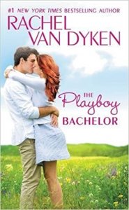 The Playboy Bachelor by Rachel Van Dyken: Review
