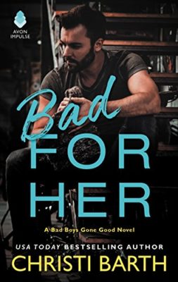 Bad for Her by Christi Barth: Review Bad for Her by Christi Barth: Review