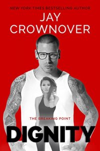 Dignity by Jay Crownover: Excerpt