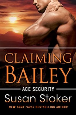 Claiming Bailey by Susan Stoker Claiming Bailey by Susan Stoker