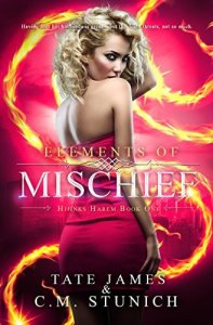 Elements of Mischief by CM Stunich and Tate James #Giveaway #ReverseHarem