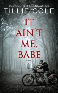 It Ain’t Me Babe by Tille Cole #TackleMyTBR2019