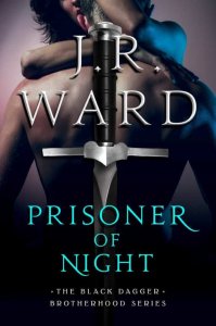 Prisoner of Night by JR Ward #Excerpt