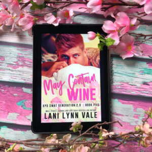 May Contain Wine by Lani Lynn Vale