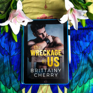 The Wreckage of Us by Brittainy Cherry