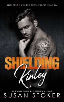 Shielding Kinley by Susan Stoker Shielding Kinley by Susan Stoker