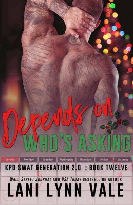 Depends on Who’s Asking by Lani Lynn Vale