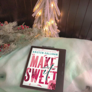 Make It Sweet by Kristen Callihan