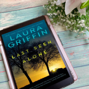 Last Seen Alone by Laura Griffin